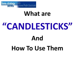 What are “CANDLESTICKS” And How To Use Them