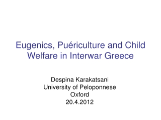 Eugenics, Puériculture and Child Welfare in Interwar Greece