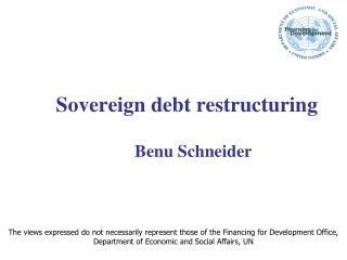 Sovereign debt restructuring    Benu Schneider