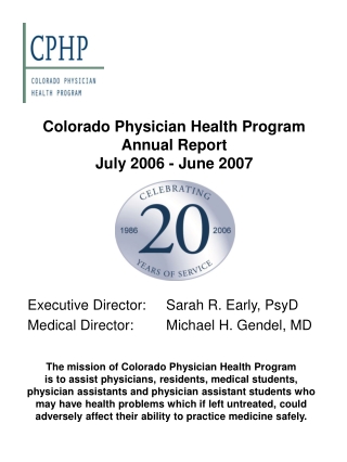 Colorado Physician Health Program Annual Report  July 2006 - June 2007