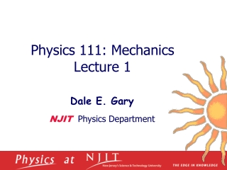 Physics 1 11 :  Mechanics  Lecture 1