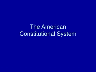 The American  Constitutional System