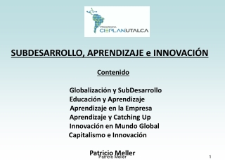 SUBDESARROLLO, APRENDIZAJE e INNOVACIÓN Contenido 	        Globalización y  SubDesarrollo