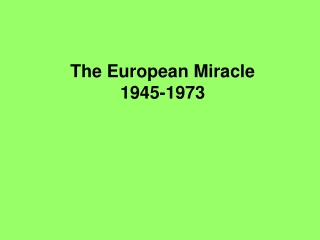 The European Miracle 1945-1973