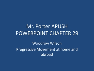Mr. Porter APUSH  POWERPOINT CHAPTER 29