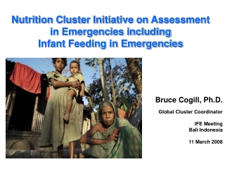 Nutrition Cluster Initiative on Assessment in Emergencies including  Infant Feeding in Emergencies