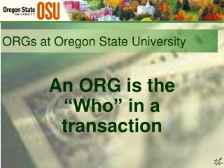 ORGs at Oregon State University