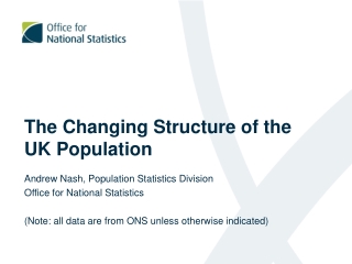 The Changing Structure of the UK Population