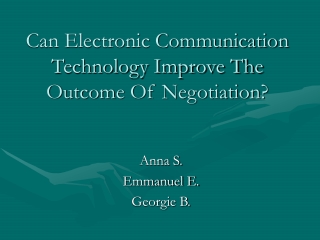 Can Electronic Communication Technology Improve The Outcome Of Negotiation?