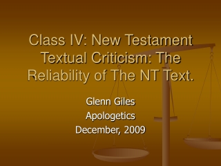 Class IV: New Testament Textual Criticism: The Reliability of The NT Text.