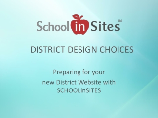 DISTRICT DESIGN CHOICES