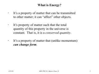 What is Energy?       ･	It’s a property of matter that can be transmitted
