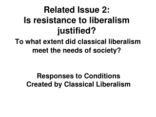 Responses to Conditions Created by Classical Liberalism