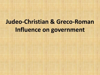 Judeo-Christian &amp; Greco-Roman Influence on government