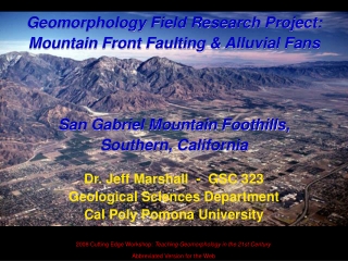 Dr. Jeff Marshall  -  GSC 323 Geological Sciences Department Cal Poly Pomona University