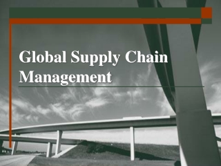 Global Supply Chain Management