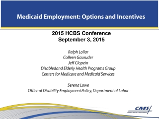 Medicaid Employment: Options and Incentives