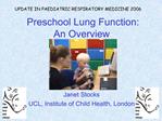 Preschool Lung Function: An Overview