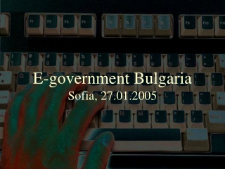 E-government Bulgaria Sofia, 27.01.2005