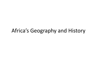 Africa’s Geography and History
