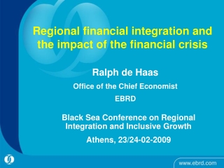 Ralph de Haas Office of the Chief Economist EBRD