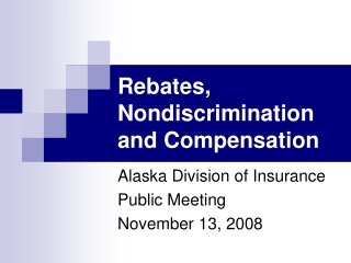 Rebates, Nondiscrimination and Compensation