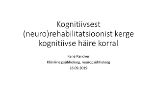 Kognitiivsest ( neuro )rehabilitatsioonist kerge kognitiivse häire korral