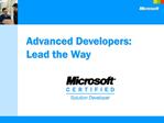 Advanced Developers: Lead the Way