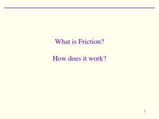 What is Friction? How does it work?