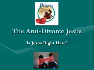 The Anti-Divorce Jesus