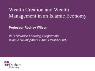 Wealth Creation and Wealth Management in an Islamic Economy