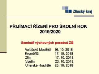 PŘIJÍMACÍ ŘÍZENÍ PRO ŠKOLNÍ ROK 2019/2020