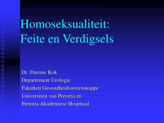 Homoseksualiteit: Feite en Verdigsels