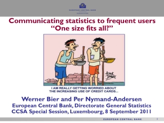 Werner Bier and Per Nymand-Andersen European Central Bank, Directorate General Statistics