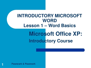 INTRODUCTORY MICROSOFT WORD Lesson 1 – Word Basics