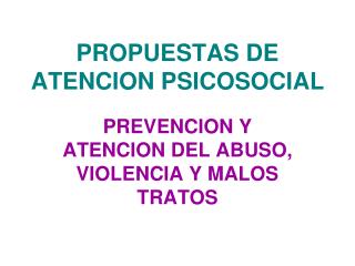 PROPUESTAS DE ATENCION PSICOSOCIAL