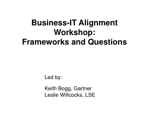 Business-IT Alignment Workshop: Frameworks and Questions