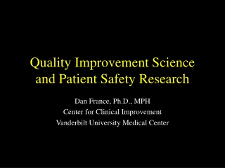 Quality Improvement Science and Patient Safety Research