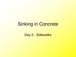 Sinking in Concrete