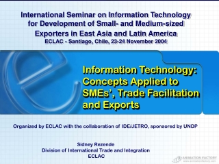 I nformation  T echnology: Concepts Applied to SMEs’, Trade Facilitation and Exports