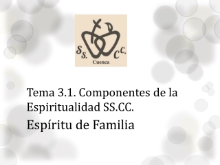 Tema 3.1. Componentes de la Espiritualidad SS.CC.