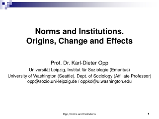 Norms and Institutions. Origins, Change and Effects