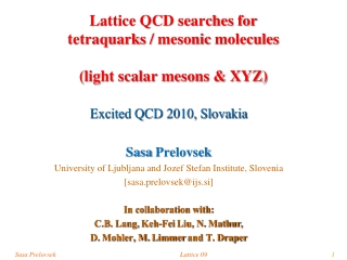 Lattice QCD searches for  tetraquarks  /  mesonic  molecules  (light scalar mesons &amp; XYZ)