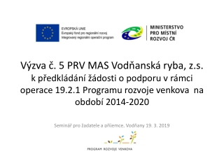 Seminář pro žadatele a příjemce,  Vodňany  19. 3. 2019