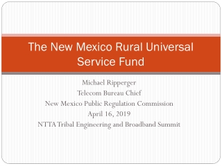 The New Mexico Rural Universal Service Fund