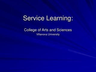 Service Learning: College of Arts and Sciences Villanova University