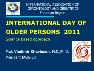 INTERNATIONAL ASSOCIATION OF  GERONTOLOGY AND GERIATRICS European Region