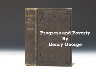 Progress and Poverty By Henry George