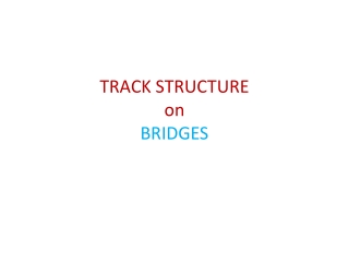 TRACK STRUCTURE  on  BRIDGES