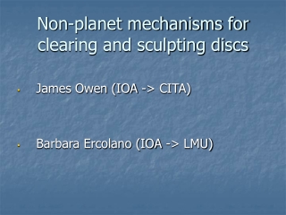 Non-planet mechanisms for clearing and sculpting discs